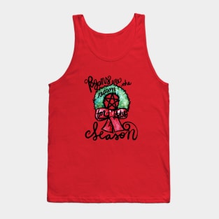 Pagans are the reason for the season Tank Top